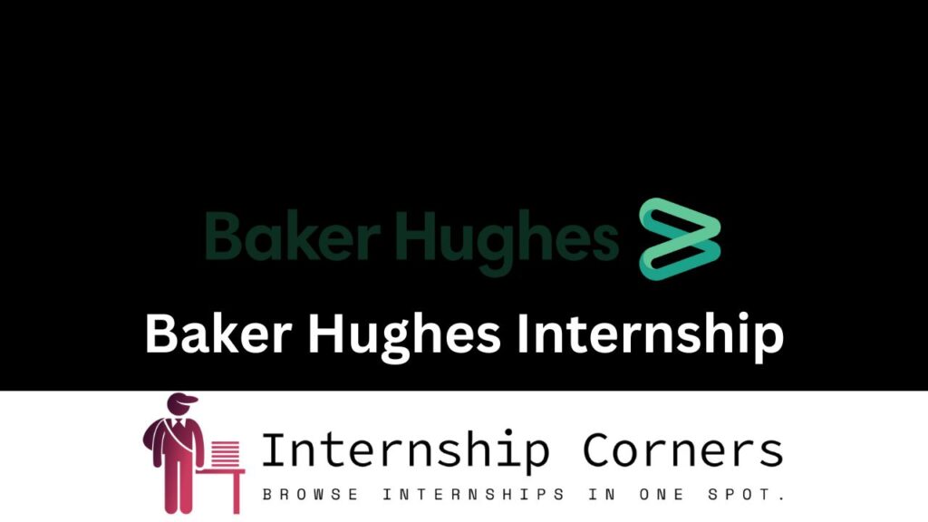 Baker Hughes Internship 2026 - Internship Corner