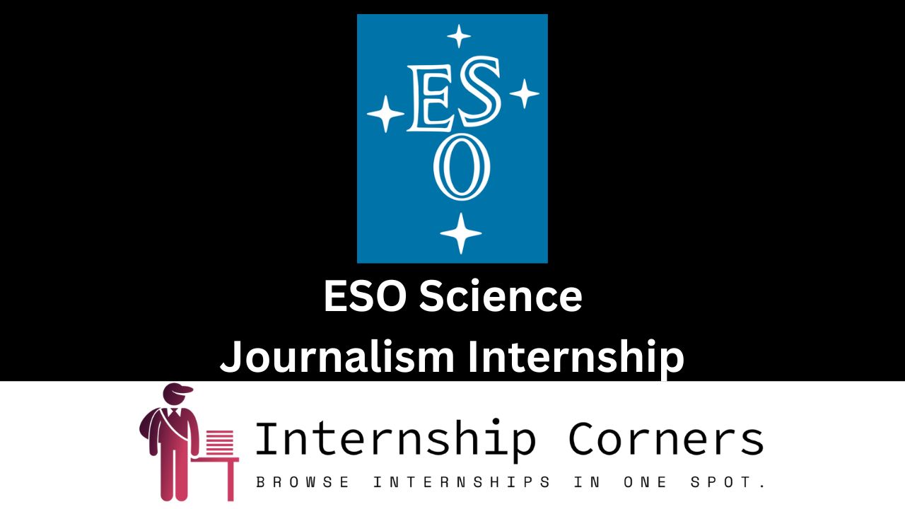 ESO Science Journalism Internship - internshipcorner.net