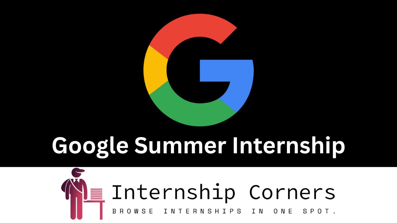 Google Summer Internship - internshipcorner.net