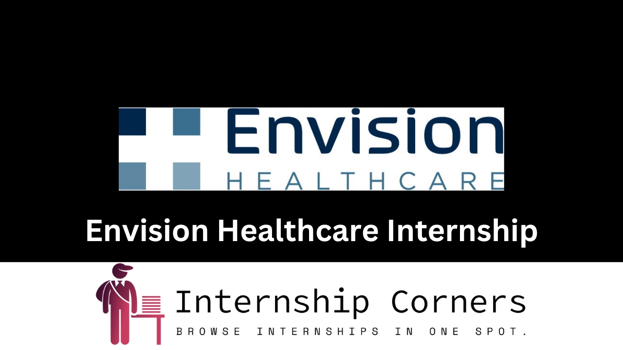 Envision Healthcare Internship - internshipcorner.net