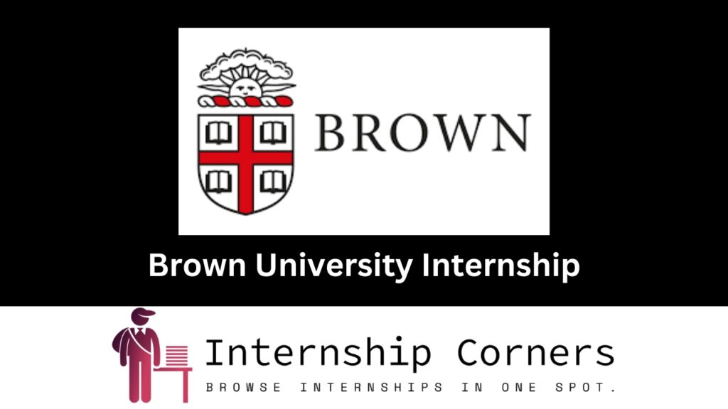 Brown University Internship 2026 - Internship Corner