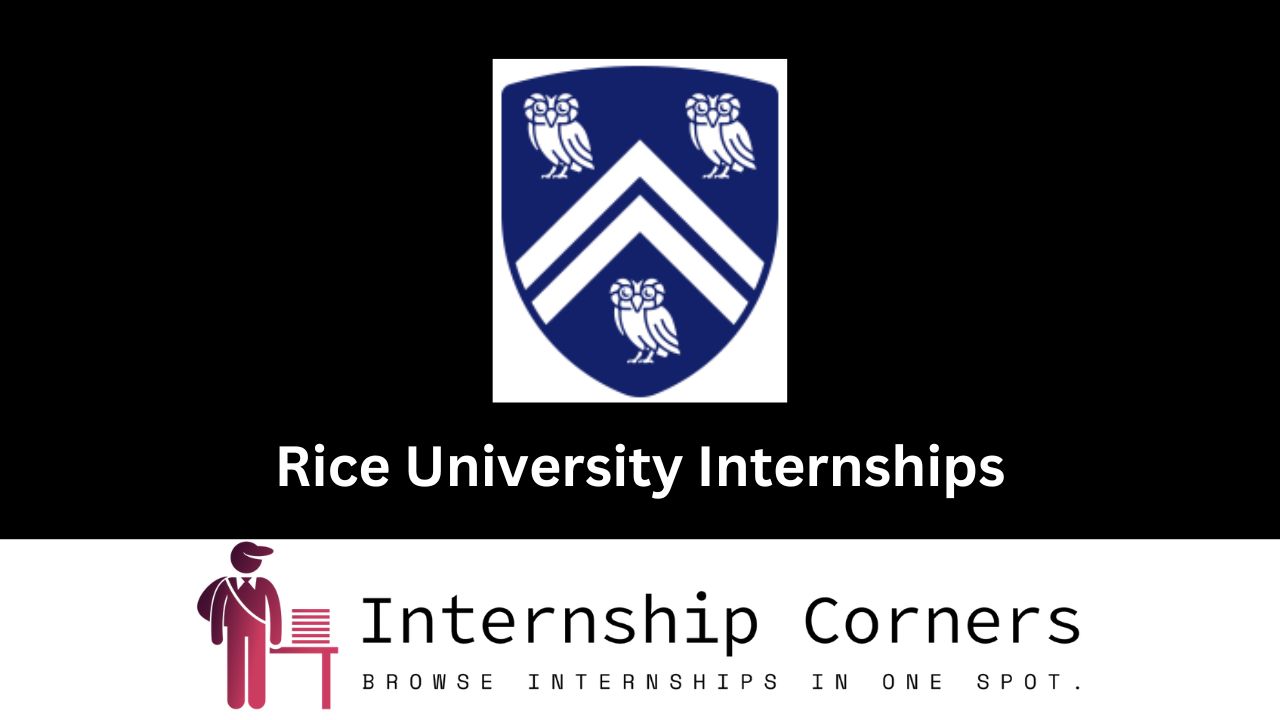 Rice University Internships - internshipcorner.net