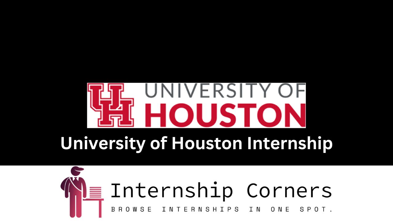 University of Houston Internship - internshipcorner.net