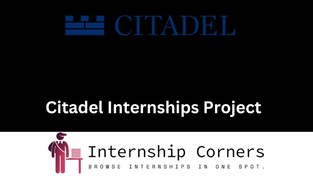Citadel Internships 2026 - Citadel Jobs - Internship Corner