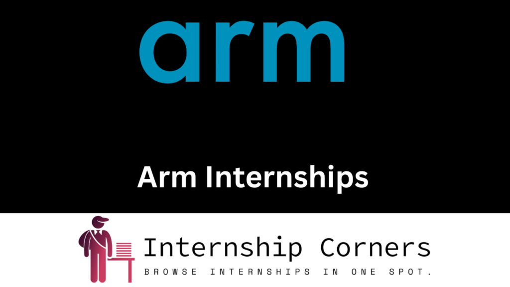 Arm Internship 2026 - a Pathway to Success - Internship Corner